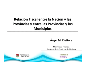 Relación Fiscal entre la Nación y las Provincias y entre las