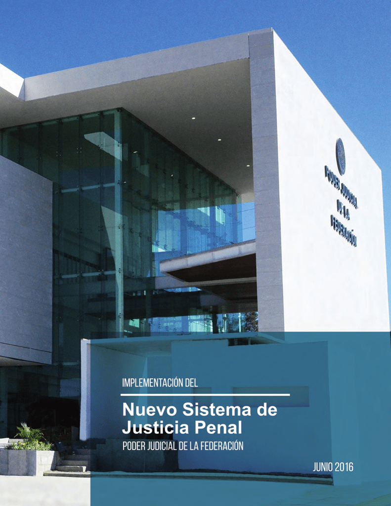 Nuevo Sistema de Justicia Penal - Consejo de la Judicatura Federal