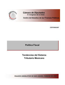 Política Fiscal Tendencias del Sistema Tributario Mexicano