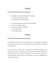 CAPÍTULO FUENTES DE INFORMACIÓN SECUNDARIA 1. La