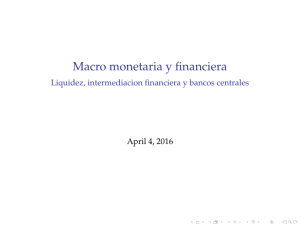 Macro monetaria y financiera - Liquidez, intermediacion financiera y