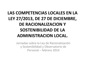 LAS COMPETENCIAS LOCALES EN LA LEY 27/2013, DE 27 DE