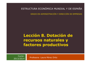 Lección 8. Dotación de recursos naturales y factores productivos