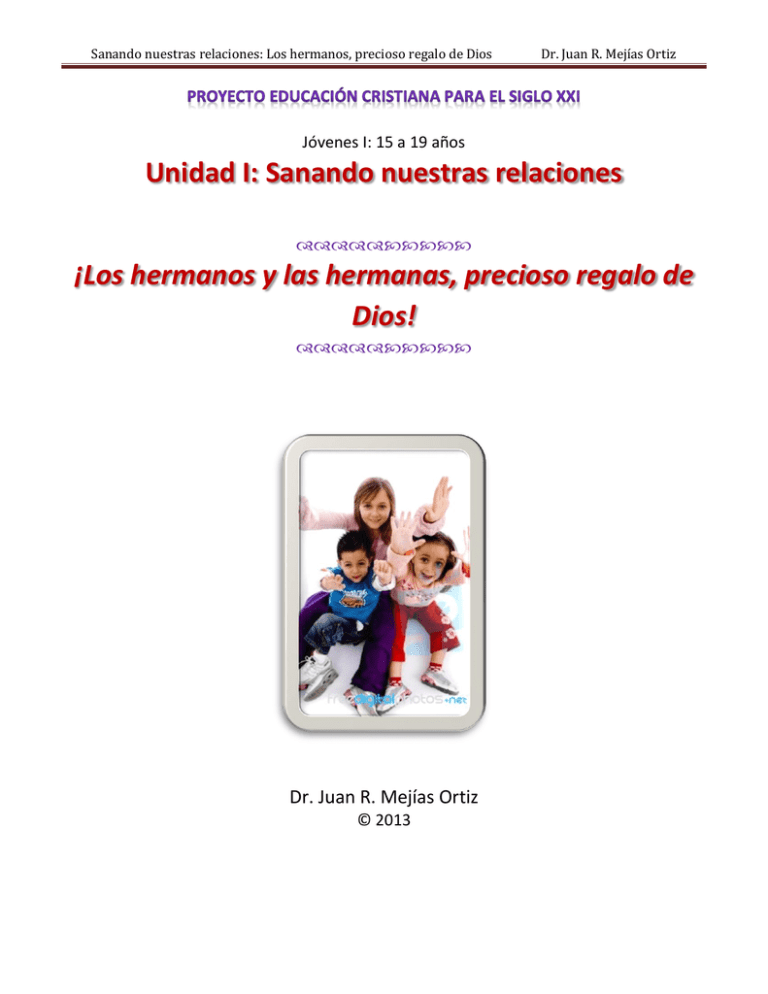 Hermanos Y Hermanas: Un Regalo Precioso De Dios