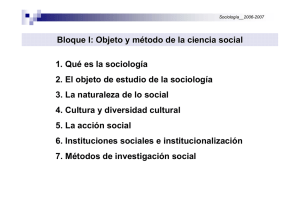 1. Qué es la sociología 2. El objeto de estudio de la sociología 3. La