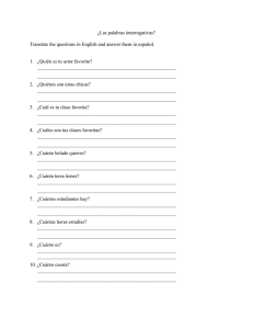 ¿Las palabras interrogativas? Translate the questions in English