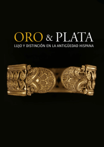 Oro y Plata. Lujo y distinción en la Antigüedad Hispana