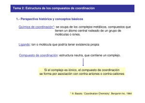 Tema 2: Estructura de los compuestos de coordinación 1