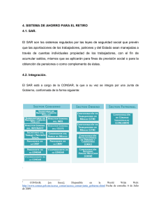 4. SISTEMA DE AHORRO PARA EL RETIRO 4.1. SAR. El SAR son