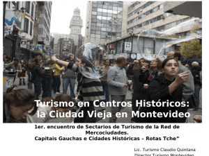 Turismo en Centros Históricos: la Ciudad Vieja en Montevideo.