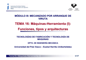 TEMA 16: Máquinas-Herramienta (I): Funciones, tipos y arquitecturas