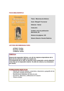 FICHA BIBLIOGRÁFICA Título: Memorias de Adriano Autor: Margerit