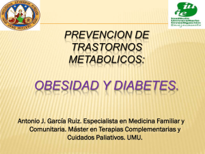Prevención de trastornos metabólicos: Obesidad y Diabetes