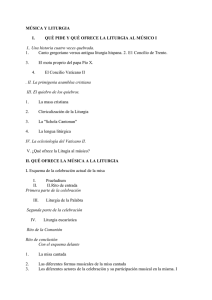 MÚSICA Y LITURGIA I. QUÉ PIDE Y QUÉ OFRECE LA LITURGIA