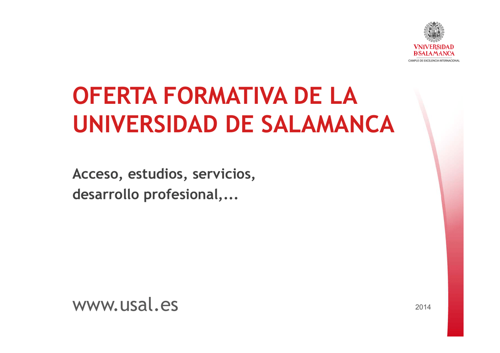 OFERTA FORMATIVA DE LA UNIVERSIDAD DE SALAMANCA OFERTA FORMATIVA DE LA UNIVERSIDAD DE SALAMANCA