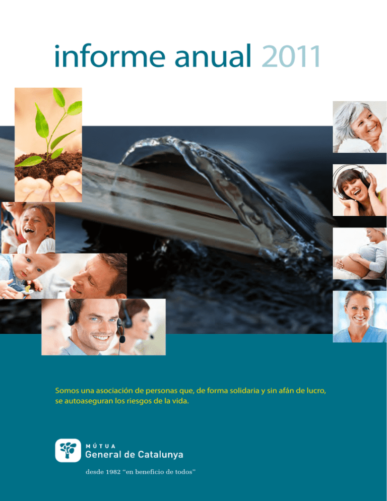 informe anual 2011 Mútua General de Catalunya informe anual 2011 Mútua General de Catalunya