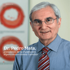 Dr. Pedro Mata, - Fundación Hipercolesterolemia Familiar