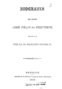 Biografía de José Félix de Restrepo, escrita por Mariano Ospina
