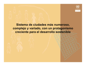 Sistema de ciudades más numeroso, complejo y variado, con un