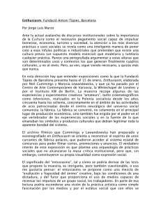 Enthusiasm . Fundació Antoni Tàpies, Barcelona Por Jorge Luis