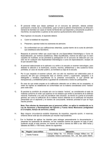 Complementarias. A. El personal militar que desee participar en el