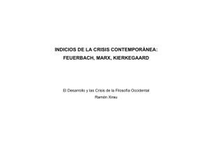 INDICIOS DE LA CRISIS CONTEMPORÁNEA: FEUERBACH, MARX