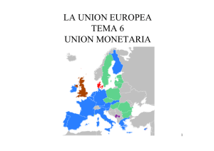 LA UNION EUROPEA TEMA 6 UNION MONETARIA