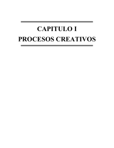 CAPITULO I PROCESOS CREATIVOS