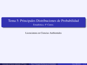 Tema 5: Principales Distribuciones de Probabilidad