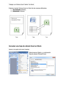 Podemos insertar ficheros Excel en Word de dos maneras diferentes: