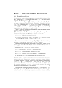 Tema 2.- Dominios eucl´ıdeos. Factorización.