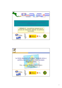 La Unión Monetaria Europea: moneda única y política monetaria en