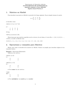 1. Matrices en Matlab 2. Operaciones y comandos para Matrices