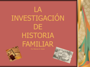 INVESTIGACIÓN de HISTORIA FAMILIAR