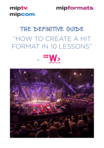 “HOW TO CREATE A HIT FORMAT IN 10 LESSONS”