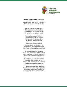 Himno a la Provincia Chiquitos Letra: Mario Darío López Justiniano