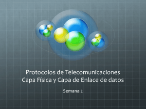 Protocolos de Telecomunicaciones Capa Física y Capa de Enlace