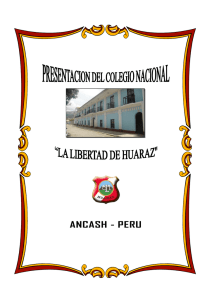 Resumen histórico del colegio nacional de “la libertad de Huaraz”