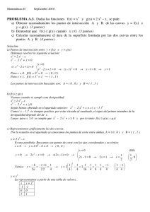 PROBLEMA A.3. Dadas las funciones f(x) = x y   g(x) = 2 x – x , se