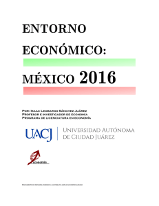 ENTORNO ECONÓMICO: MÉXICO 2016