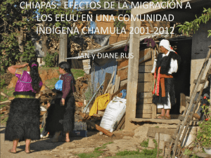 CHIAPAS: EFFECTS OF US MIGRATION ON AN INDIGENOUS