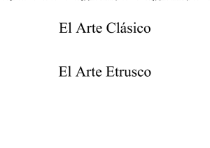 El Arte Etrusco El Arte Clásico