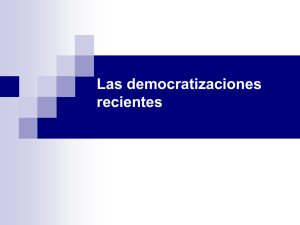 Clase 8 - Las democratizaciones recientes