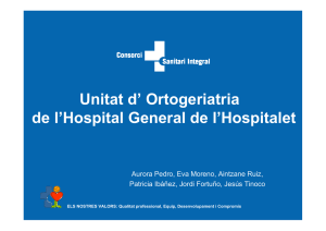 Unitat d` Ortogeriatria de l`Hospital General de l`Hospitalet