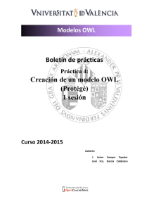 Boletín de prácticas Creación de un modelo OWL (Protégé) 1 sesión