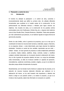 3 1. Planeación y control de obra 1.1. Introducción El hombre ha