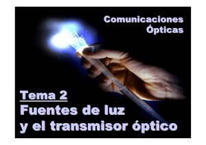 Fuentes de luz y el transmisor óptico