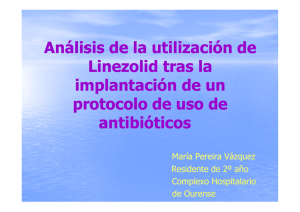 Análisis de la utilización de Linezolid tras la i l t ió d mplantación de