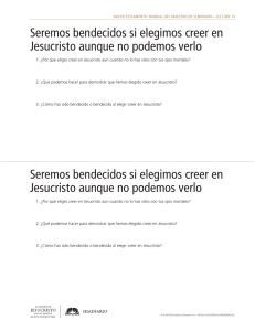 Seremos bendecidos si elegimos creer en Jesucristo aunque no