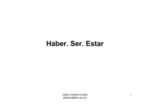 Haber. Ser. Estar